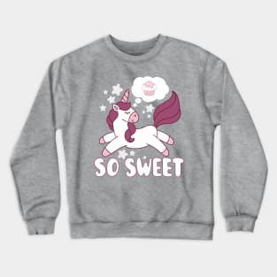 So sweet Crewneck Sweatshirt